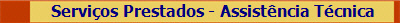 Servi�os Prestados - Assist�ncia T�cnica