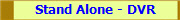 Stand Alone - DVR
